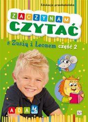 EDUKACJA PRZEDSZKOLAKA.ZACZYNAM CZYTAĆ CZĘŚĆ 2