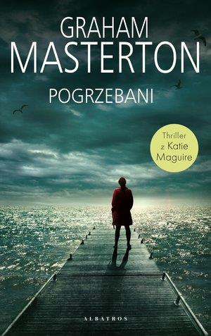 POGRZEBANI. SERIA Z DETEKTYW KATIE MAGUIRE. TOM 6