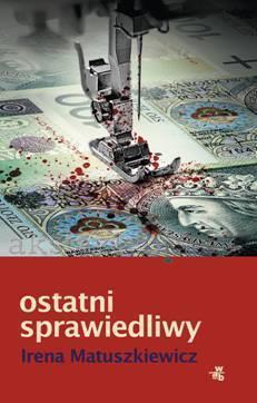 OSTATNI SPRAWIEDLIWY I. MATUSZKIEWICZ