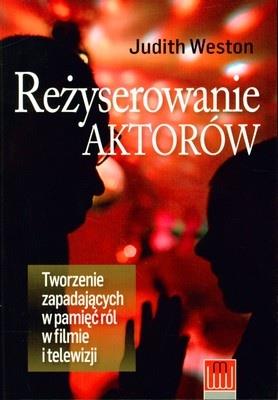 REŻYSEROWANIE AKTORÓW. TWORZENIE ZAPADAJĄCYCH ...