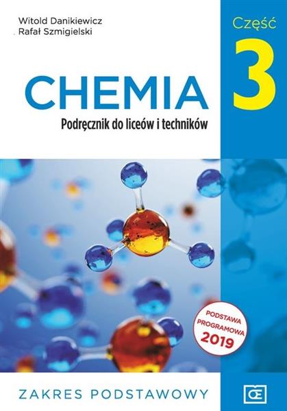 CHEMIA. PODRĘCZNIK DO LICEÓW I TECHNIKÓW. CZĘŚĆ 3.