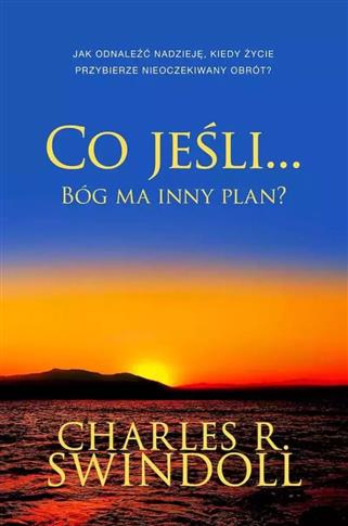 Co jeśli... Bóg ma inny plan? Jak odnaleźć nadziej