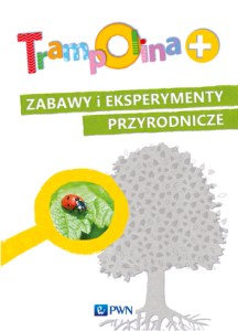 Trampolina + Zabawy i eksperymenty przyrodnicze