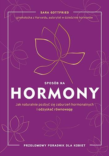 SPOSÓB NA HORMONY. JAK NATURALNIE POZBYĆ SIĘ ZAB…