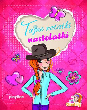 TAJNE NOTATKI NASTOLATKI. LILY CHANTILLY