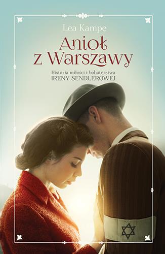 ANIOŁ Z WARSZAWY. HISTORIA MIŁOŚCI I BOHATERSTWA I