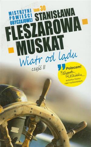 Wiatr od lądu. Część 2. Mistrzyni powieści