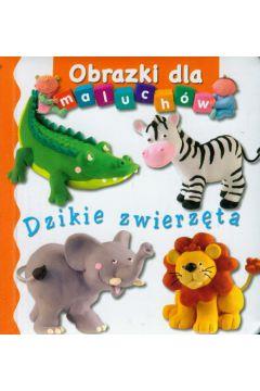 DZIKIE ZWIERZĘTA. OBRAZKI DLA MALUCHÓW