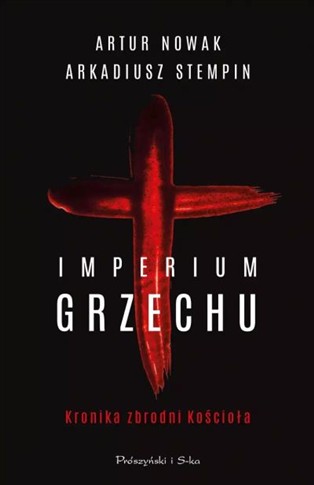 IMPERIUM GRZECHU. KRONIKA ZBRODNI KOŚCIOŁA