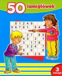 50 ŁAMIGŁÓWEK. ZESZYT 3