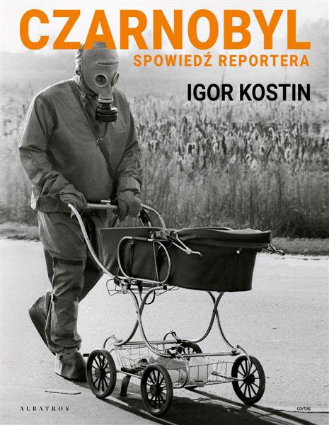 CZARNOBYL. SPOWIEDŹ REPORTERA
