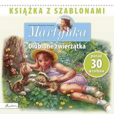 MARTYNKA ULUBIONE ZWIERZĄTKA KSIĄŻKA Z SZABLONAMI
