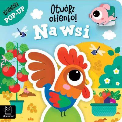 OTWÓRZ OKIENKO! NA WSI. KSIĄŻECZKA POP-UP