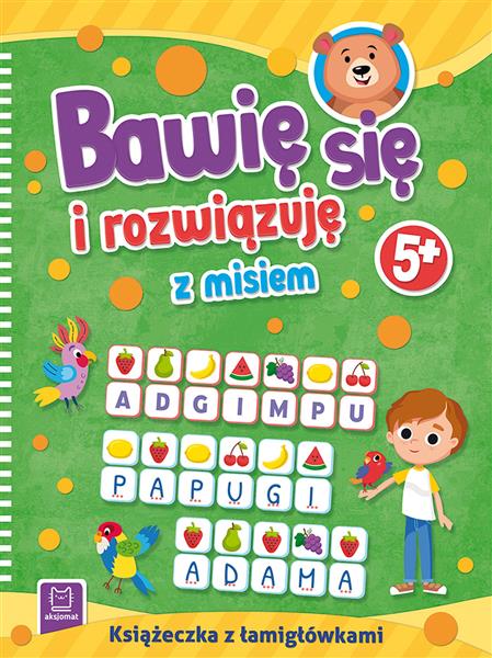 BAWIĘ SIĘ I ROZWIĄZUJĘ Z MISIEM. 5+
