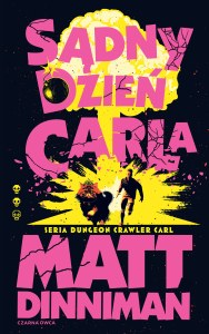Sądny dzień Carla. Dungeon Crawler Carl. Tom 2