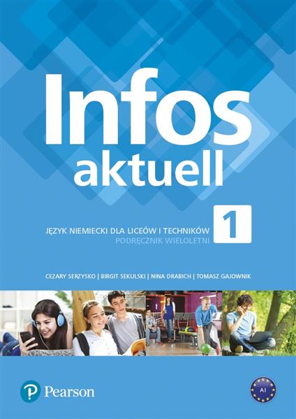 INFOS AKTUELL 1.JĘZYK NIEMIECKI DLA LICEÓW I TECH.