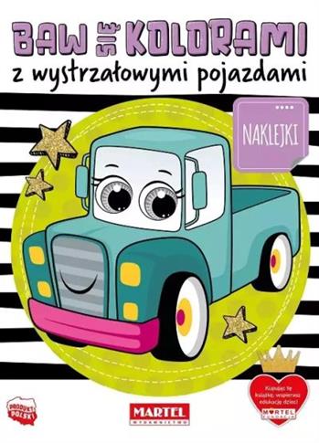 BAW SIĘ KOLORAMI Z WYSTRZAŁOWYMI POJAZDAMI