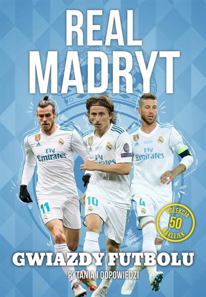 REAL MADRYT. GWIAZDY FUTBOLU. PYTANIA I ODPOWIEDZI