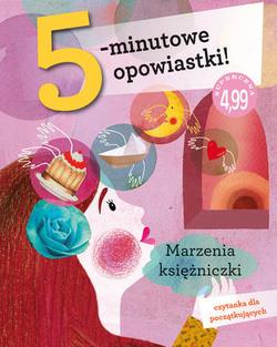 5-MINUTOWE OPOWIASTKI. MARZENIA KSIĘŻNICZKI