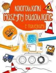 MASZYNY BUDOWLANE. KOLOROWANKA Z NAKLEJKAMI