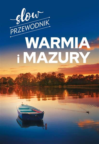 SLOW PRZEWODNIK. WARMIA I MAZURY