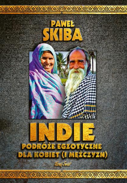 INDIE. PODRÓŻE EGZOTYCZNE DLA KOBIET (I MĘŻCZYZN)