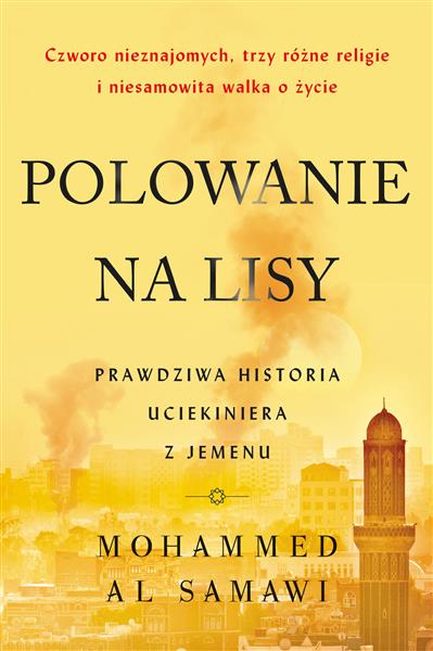 POLOWANIE NA LISY. PRAWDZIWA HISTORIA UCIEKINIERA