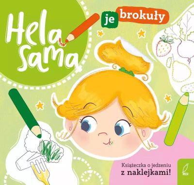 HELA SAMA JE BROKUŁY. KSIĄŻECZKA O JEDZENIU