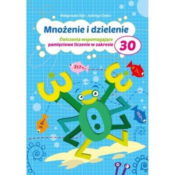MNOŻENIE I DZIELENIE. ĆWICZENIA WSPOMAGAJĄCE PAMIĘ