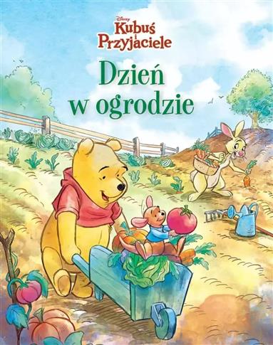 DISNEY KUBUŚ I PRZYJACIELE. DZIEŃ W OGRODZIE
