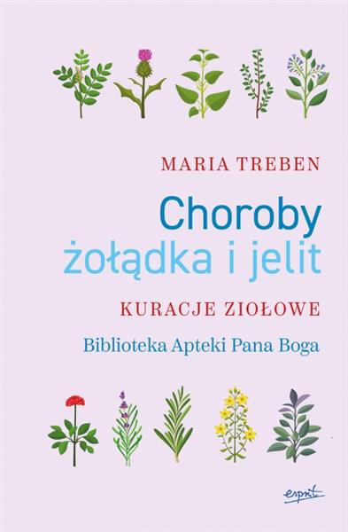 CHOROBY ŻOŁĄDKA I JELIT. KURACJE ZIOŁOWE