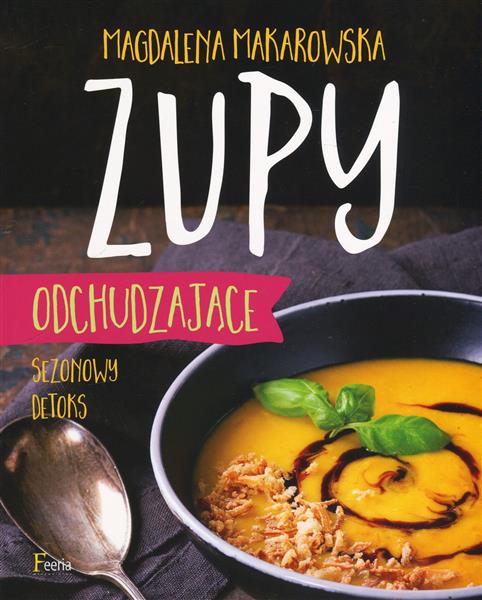 ZUPY ODCHUDZAJĄCE. SEZONOWY DETOKS