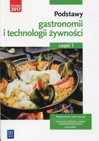 PODSTAWY GASTRONOMII I TECHNOLOGII ŻYWNOŚCI.