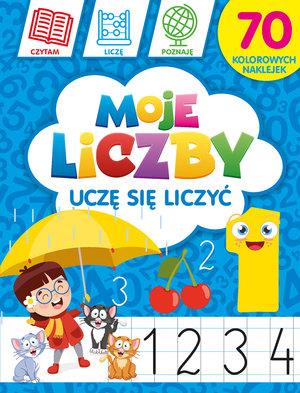 MOJE LICZBY: UCZĘ SIĘ LICZYĆ