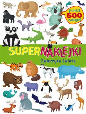 SUPERNAKLEJKI: ZWIERZĘTA ŚWIATA