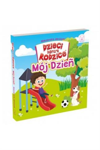 Dzieci kontra Rodzice. MÓJ DZIEŃ