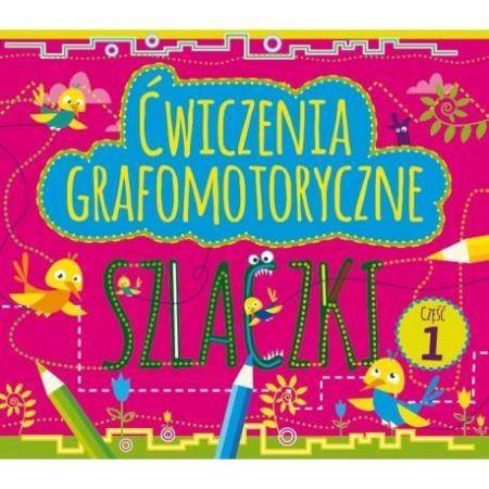ĆWICZENIA GRAFOMOTORYCZNE. SZLACZKI. CZĘŚĆ 1