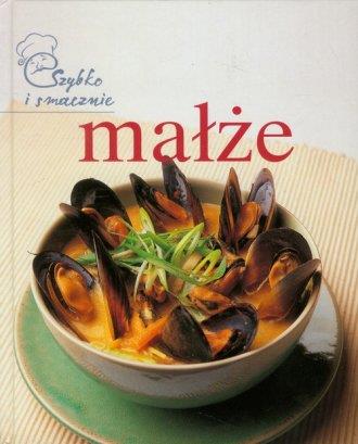MAŁŻE SZYBKO I SMACZNIE