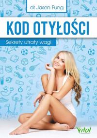 KOD OTYŁOŚCI SEKRETY UTRATY WAGI