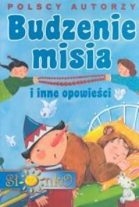 Polscy autorzy.Budzenie misia i inne ... Publicat