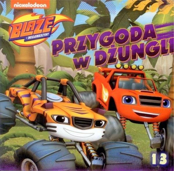 BLAZE I MEGAMASZYNY 13 PRZYGODA W DŻUNGLI