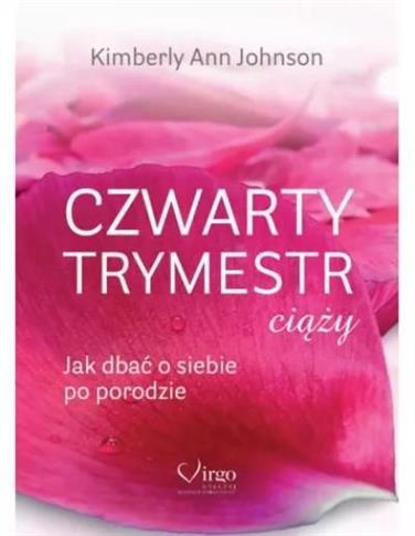 Czwarty trymestr ciąży. Jak dbać o siebie po porod