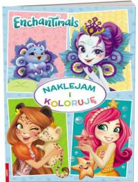 NAKLEJAM I KOLORUJĘ. ENCHANTIMALS