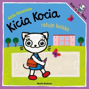 KICIA KOCIA RATUJE BOISKO - S.NOWY