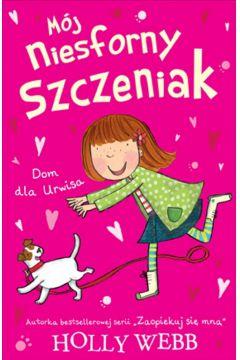 MÓJ NIESFORNY SZCZENIAK 1 DOM DLA ?