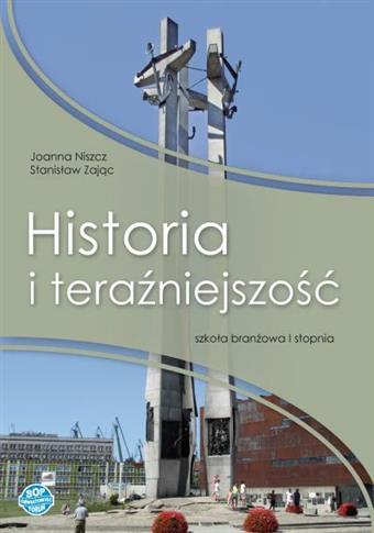 Historia i teraźniejszość. Szkoła branżowa I stopn
