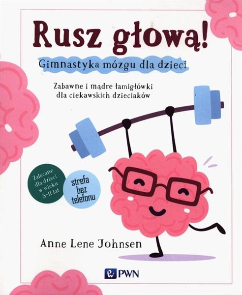 RUSZ GŁOWĄ! GIMNASTYKA MÓZGU DLA DZIECI