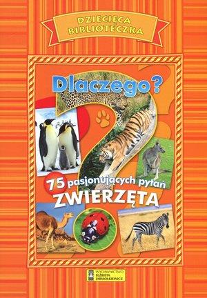 DLACZEGO? ZWIERZĘTA. DZIECIĘCA BIBLIOTECZKA