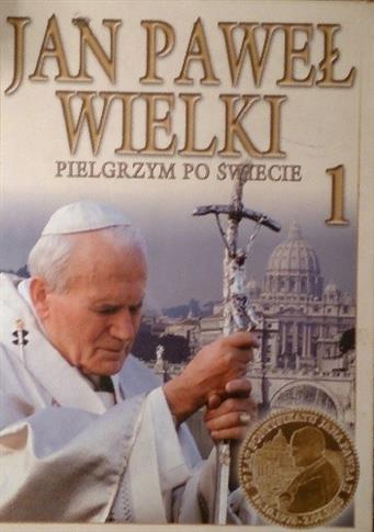 Jan Paweł Wielki. Pielgrzym po świecie. 1