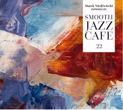 SMOOTH JAZZ CAFE. VOLUME 22. CD